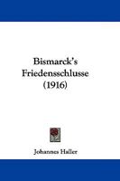 Bismarck's Friedensschlusse 1104669218 Book Cover