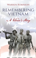 Remembering Vietnam A Veteran's Story B0GWRM4RT8 Book Cover