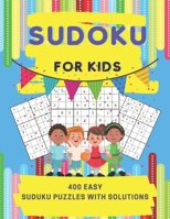 Sudoku For Kids: 400 Easy Sudoku Puzzles For Super Smart Kids And Beginners 9x9, With Solutions B08VCJ4Z2W Book Cover