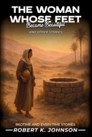 The Woman Whose Feet Became Beautiful: And Other Stories B0FRGL6VR3 Book Cover