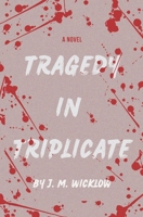Tragedy in Triplicate B0FR27YM8Z Book Cover