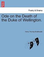 Ode on the Death of the Duke of Wellington 124153568X Book Cover