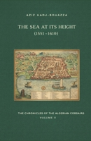 THE SEA AT ITS HEIGHT (1551-1610): GOLDEN AGE OF ALGIERS B0GPMRK9K7 Book Cover