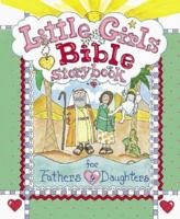 Little Girls Bible Storybook for Fathers and Daughters (Little Girls) 0801044693 Book Cover