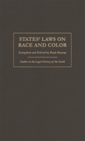 States' Laws on Race and Color (Studies in the Legal History of the South) 082035063X Book Cover