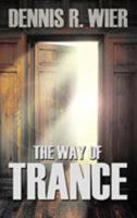 The Way Of Trance 1608606635 Book Cover