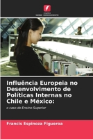 Influência Europeia no Desenvolvimento de Políticas Internas no Chile e México (Portuguese Edition) 6203223204 Book Cover