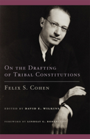 On the Drafting of Tribal Constitutions (American Indian Law and Policy Series) 0806166061 Book Cover