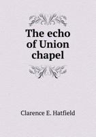 The Echo of Union Chapel 1022119842 Book Cover