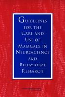 Guidelines for the Care and Use of Mammals in Neuroscience and Behavioral Research 0309089034 Book Cover