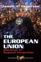 The European Union: Dilemmas of Regional Integration 0813325838 Book Cover
