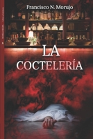 LA COCTELERIA: Aventuras de Alba Garrido (Spanish Edition) 841267863X Book Cover
