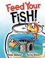 Feed Your Fish 1456008951 Book Cover