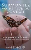 Surmontez votre peur du contact (French Edition) 2322121827 Book Cover