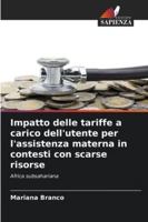 Impatto delle tariffe a carico dell'utente per l'assistenza materna in contesti con scarse risorse 6209381162 Book Cover