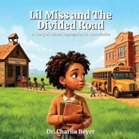 Lil Miss and The Divided Road: A Story of School Segregation in New Mexico B0HDBYMZSC Book Cover