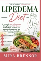 Lipedema Diet: A Strategic Anti-Inflammatory Eating Plan and RAD System to Help Fight Stubborn Fat, Reduce Fluid Retention, and Transform How Your Body Feels Daily B0GYCV4M5D Book Cover