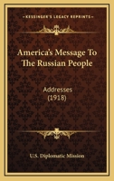 America's Message To The Russian People: Addresses 0548761639 Book Cover
