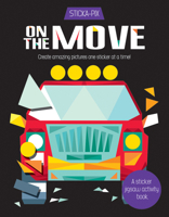 On the Move: Create Amazing Pictures One Sticker at a Time! 1438011415 Book Cover