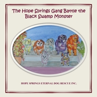 The Hope Springs Gang Battle the Black Swamp Monster 0648785319 Book Cover