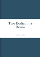 Two Bodies in a Room 1387441647 Book Cover