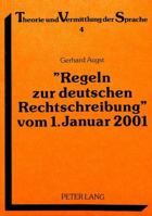 «Regeln Zur Deutschen Rechtschreibung» Vom 1. Januar 2001: Entwurf Einer Neuen Verordnung Zur Bereinigung Der Laut-Buchstabenbeziehung 382049040X Book Cover