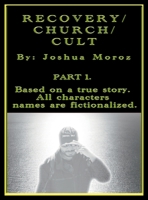 Recovery/Church/Cult: Part 1 B0CQX11R5M Book Cover