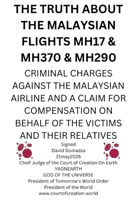 THE TRUTH ABOUT THE MALAYSIAN FLIGHTS MH17 & MH370 & MH290: CRIMINAL CHARGES AGAINST THE MALAYSIAN AIRLINE AND A CLAIM FOR COMPENSATION ON BEHALF OF THE VICTIMS AND THEIR RELATIVES B0H2PKMQ9J Book Cover