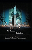 My Rosary and More 0741467062 Book Cover