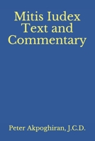 Mitis Iudex: Text and Commentary 1530871182 Book Cover