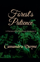 Forest's Patience: A Paranormal Lesbian Romance B0HGNDFB7F Book Cover