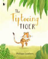 The Tiptoeing Tiger 0763688436 Book Cover