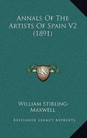 Annals Of The Artists Of Spain V2 1165314878 Book Cover