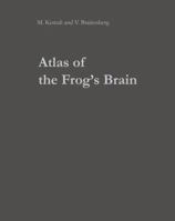 Atlas of the Frog's Brain 3540045791 Book Cover