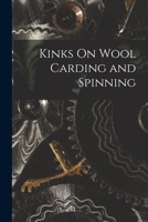 Kinks On Wool Carding and Spinning 1015975682 Book Cover