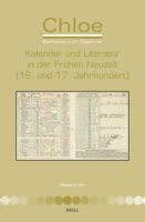 Kalender Und Literatur in Der Frühen Neuzeit (16. Und 17. Jahrhundert) (Chloe) (German Edition) 900469501X Book Cover