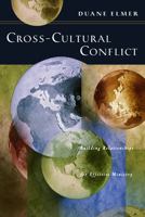 Cross-Cultural Conflict: Building Relationships for Effective Ministry