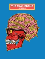 The Psychedelic Notebook: Lined, Soft Cover, Letter Size (8.5x11) Ruled Notebook & Journal for students, Kids & Teens. For school and college, writing and notes. 1692195522 Book Cover
