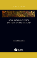 Nonlinear Control Systems Using Matlab(r) 1032094737 Book Cover