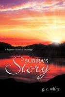 Subira's Story: A Layman's Look at Marriage 1475916752 Book Cover