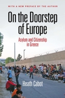 On the Doorstep of Europe: Asylum and Citizenship in Greece 1512825212 Book Cover