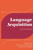 Language Acquisition: Studies in First Language Development 0521277809 Book Cover