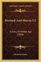 Bernard And Marcia V2: A Story Of Middle Age 1160323968 Book Cover