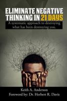 Eliminate Negative Thinking in 21 Days 1387579754 Book Cover