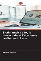 Shahnameh: L'IA, la blockchain et l'économie réelle des tokens 6209096778 Book Cover
