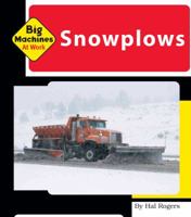 Snowplows (Machines at Work) 1567667562 Book Cover