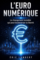 L'Euro numérique: La prophétie d'un monde post-humain B0FTGGYSF3 Book Cover