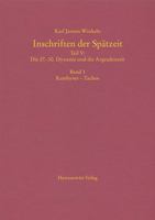 Inschriften Der Spatzeit: Teil V: Die 27.-30. Dynastie Und Die Argeadenzeit. Band 1: Kambyses - Tachos. Band 2: Nektanebos II. - 4. Jahrhundert 3447119829 Book Cover