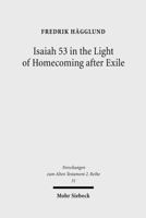 Isaiah 53 in the Light of Homecoming After Exile 3161497732 Book Cover