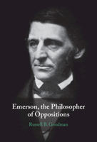 Emerson, the Philosopher of Oppositions 1009604554 Book Cover